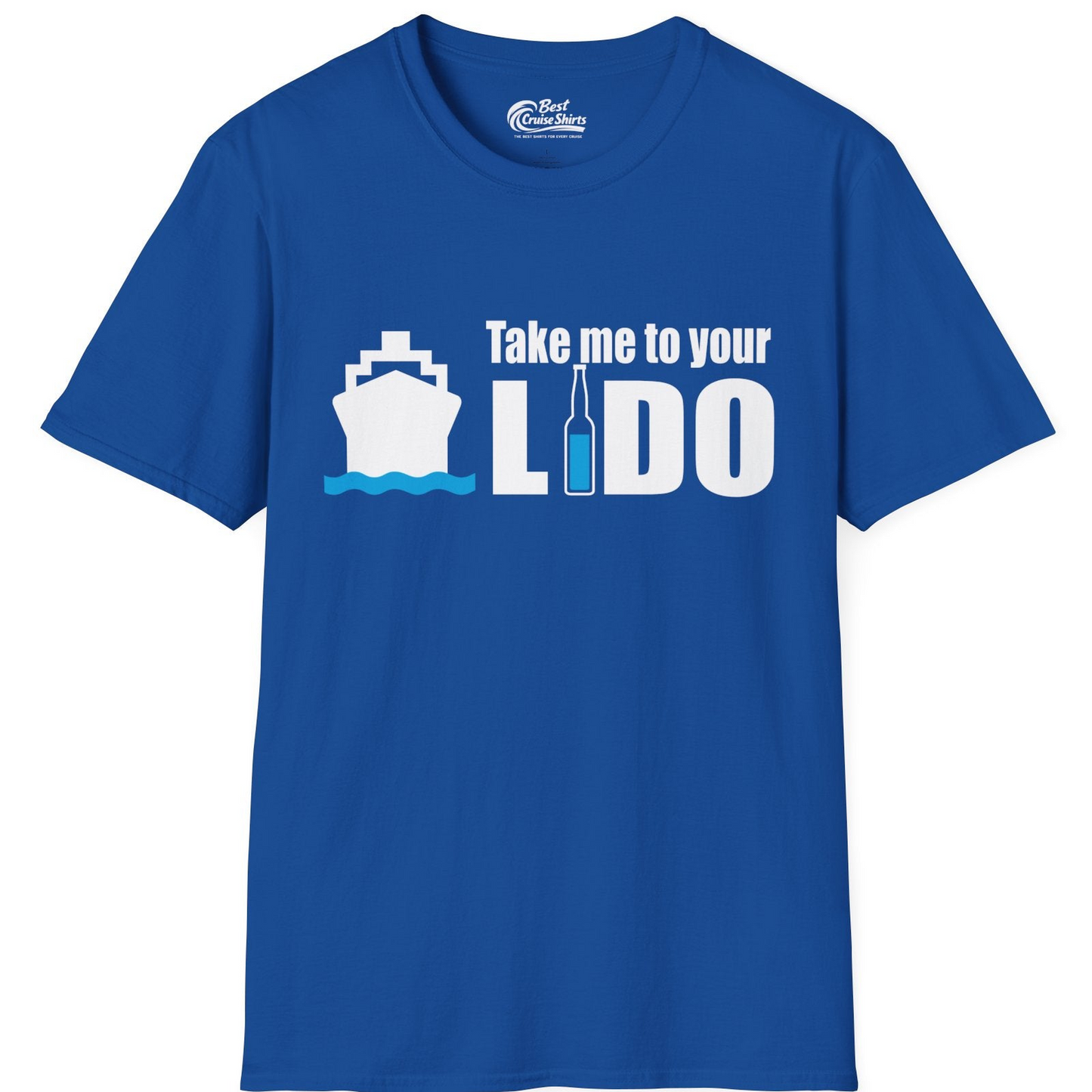 Take Me to Your Lido Shirt T-Shirt – Royal – Best Cruise Shirts