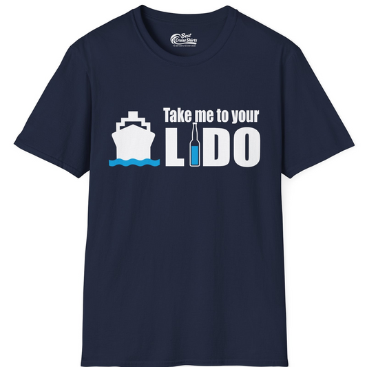 Take Me to Your Lido Shirt T-Shirt – Navy – Best Cruise Shirts