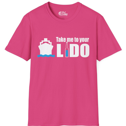 Take Me to Your Lido Shirt T-Shirt – Heliconia – Best Cruise Shirts