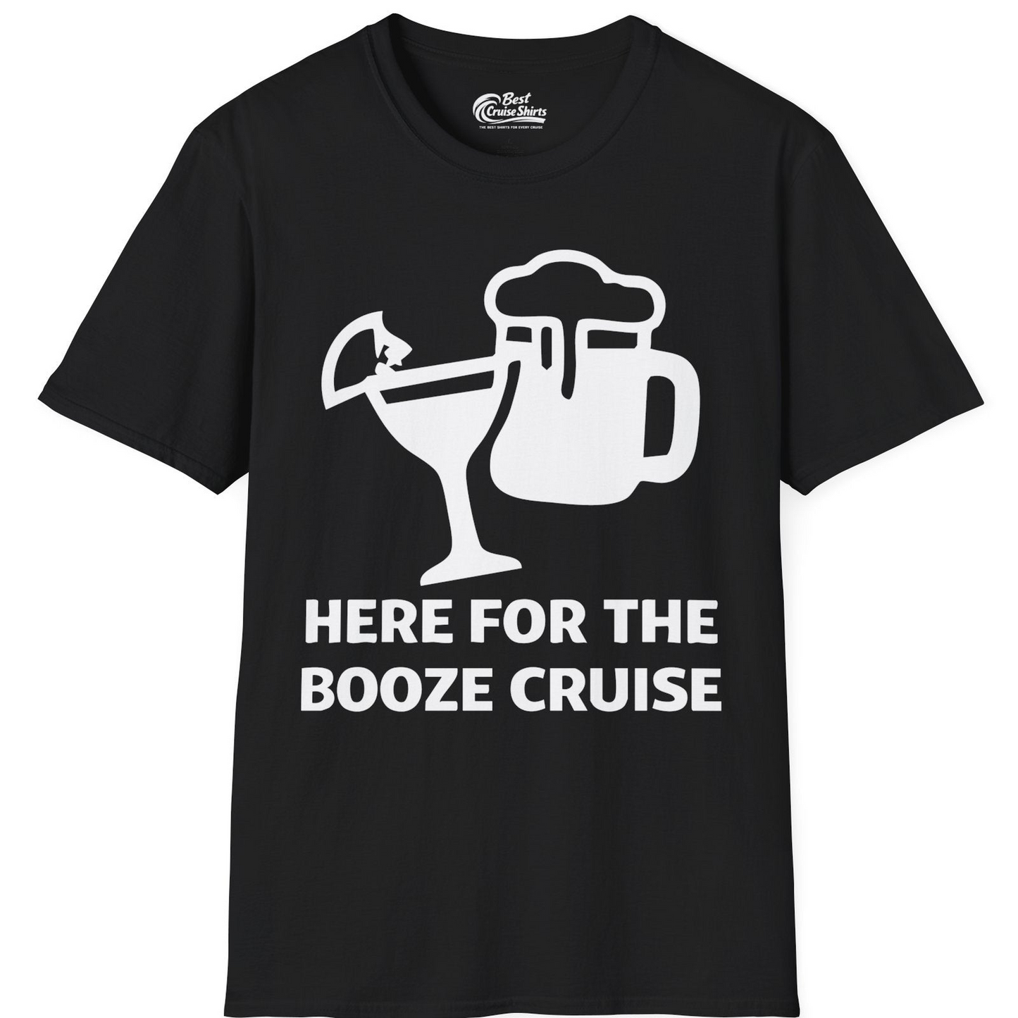 Here For The Booze Cruise Funny Drinking Team Party Shirt — T-Shirt T-Shirt – Black – Best Cruise Shirts