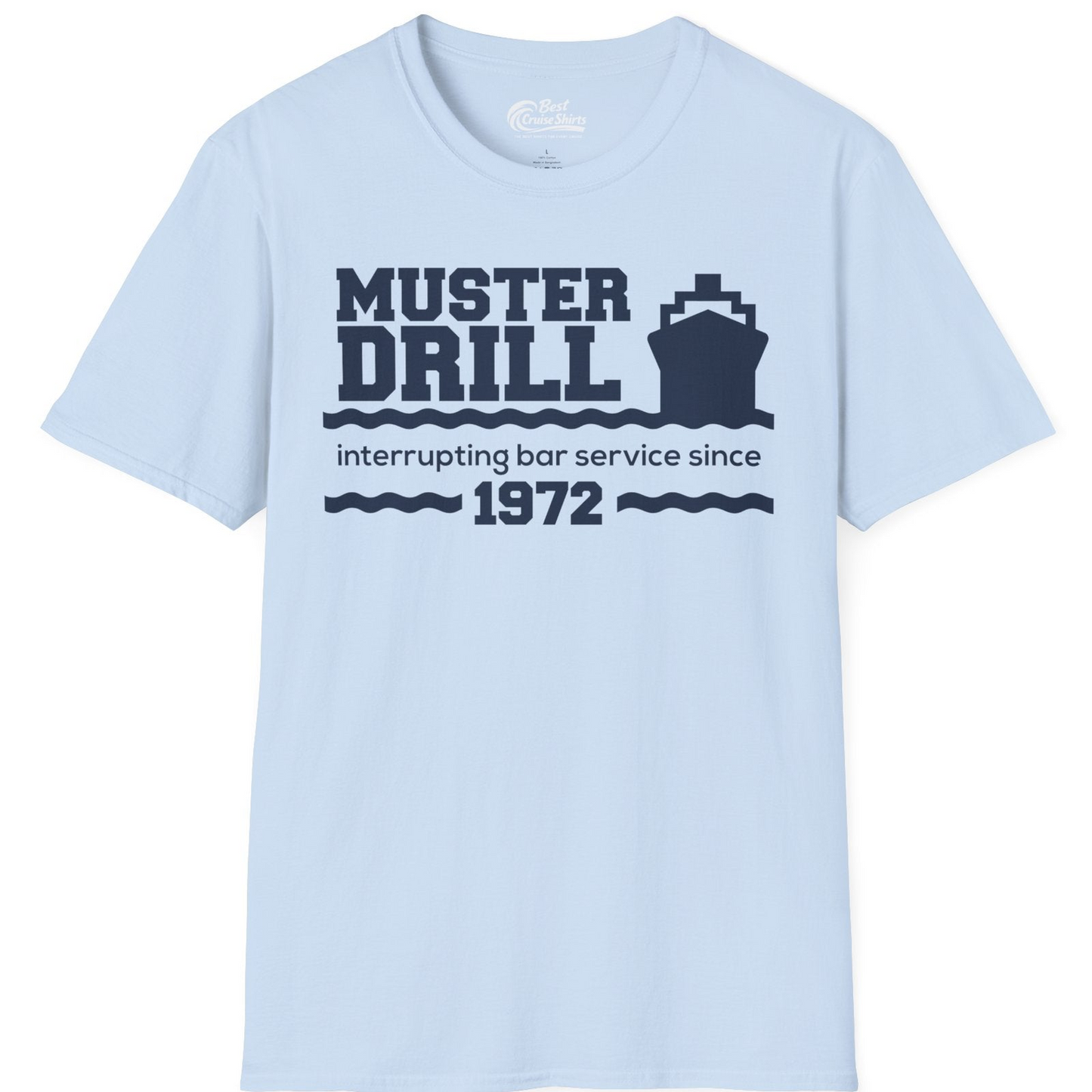 Funny Muster Drill Cruise Shirt T-Shirt – Light Blue – Best Cruise Shirts
