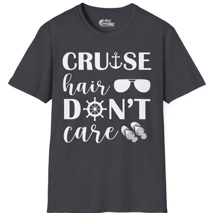 Cruise Hair Don't Care Shirt T-Shirt – Dark Heather Grey – Best Cruise Shirts