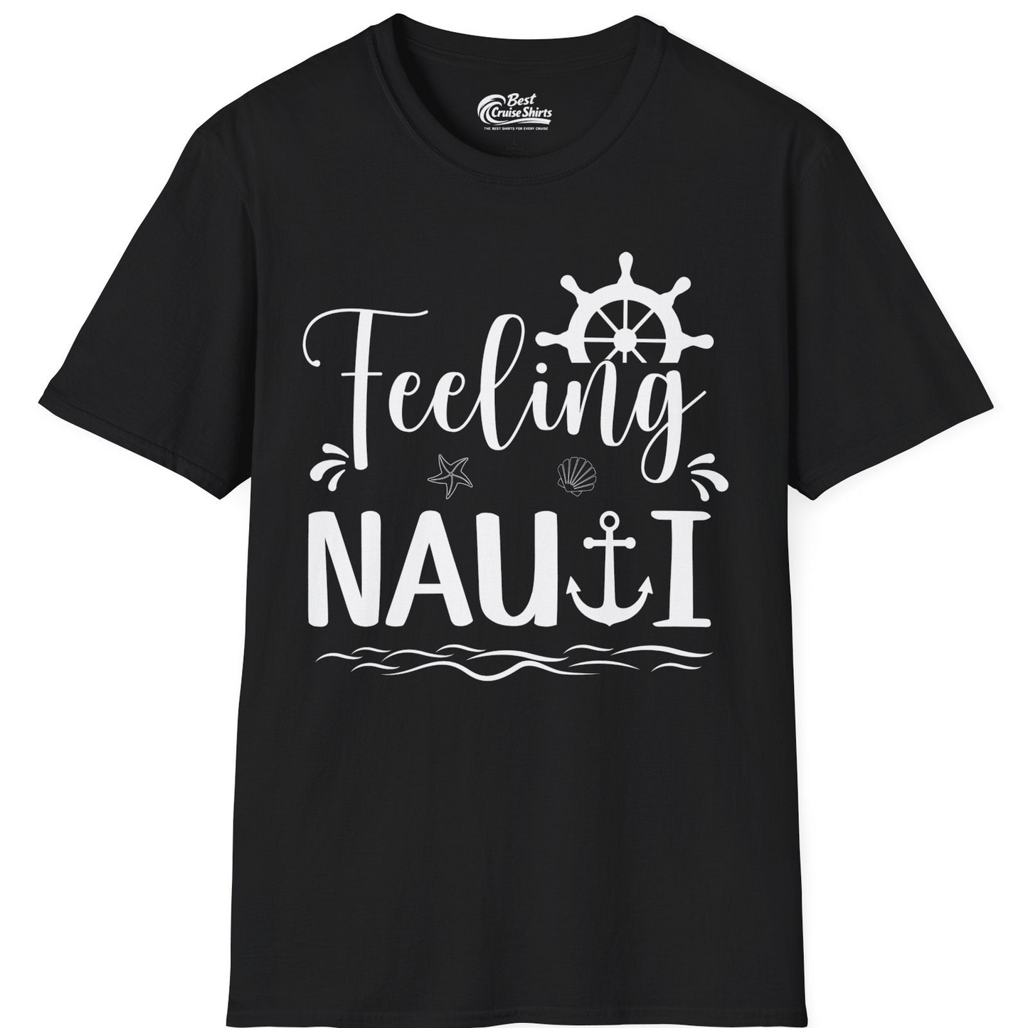 Feeling Nauti Shirt T-Shirt – Black – Best Cruise Shirts
