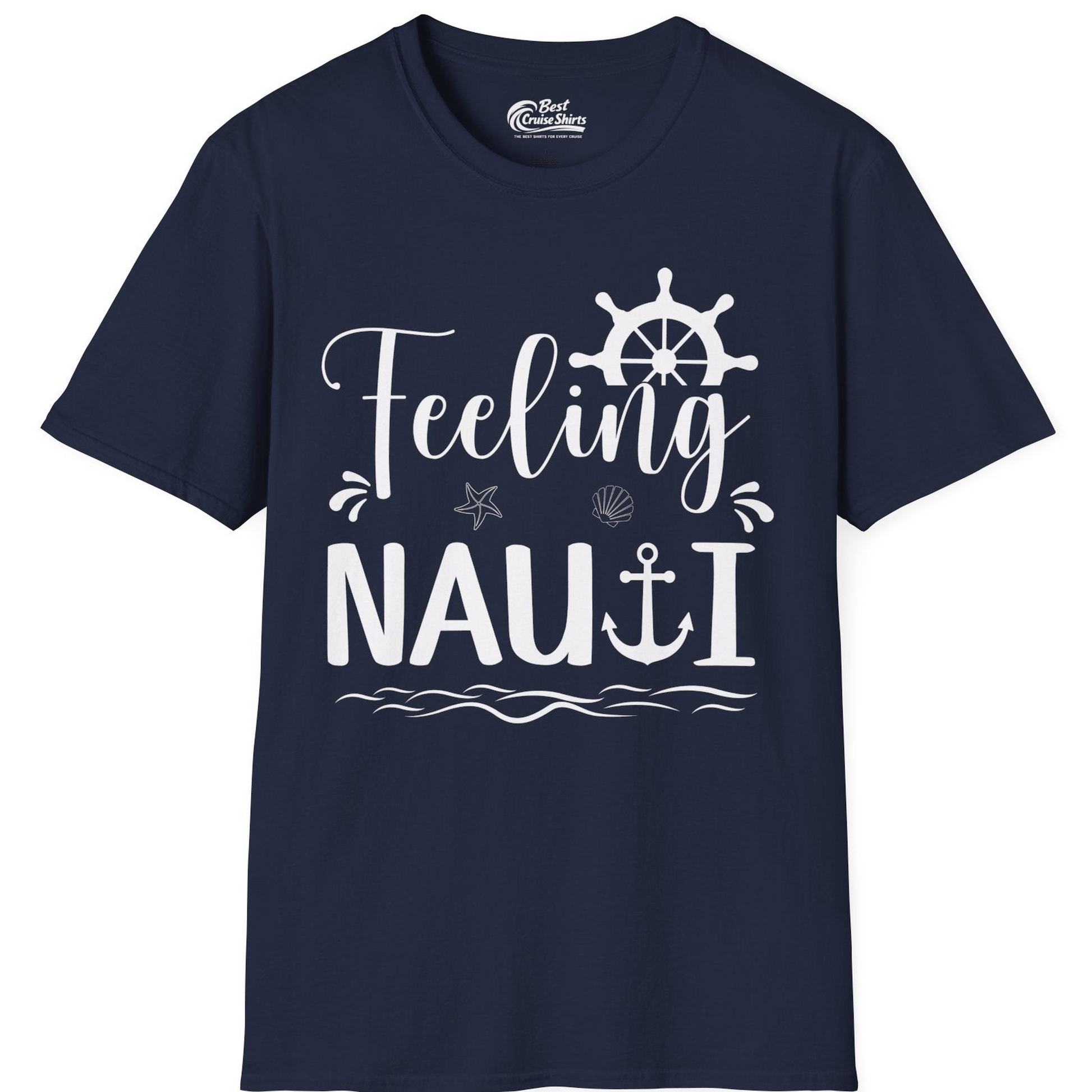 Feeling Nauti Shirt T-Shirt – Navy – Best Cruise Shirts