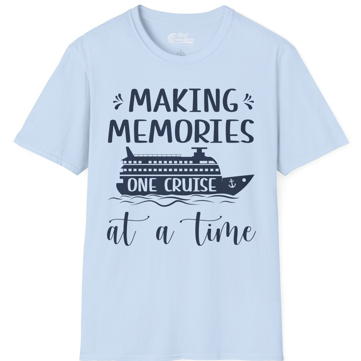 Making Memories One Cruise at a Time Nautical Family Cruise Shirt — T-Shirt T-Shirt – Light Blue – Best Cruise Shirts
