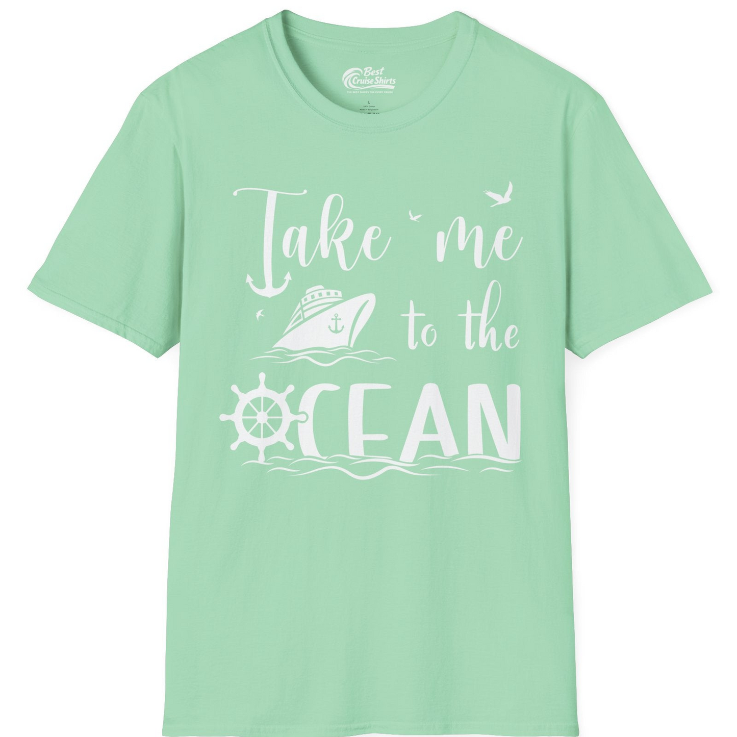 Take Me to the Ocean Nautical Cruise Ship Anchor Wheel Shirt — T-Shirt T-Shirt – Mint Green – Best Cruise Shirts