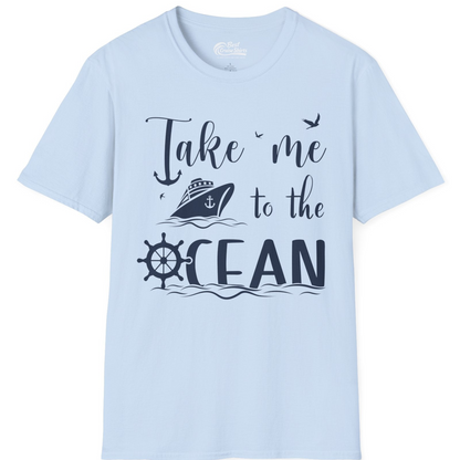 Take Me to the Ocean Nautical Cruise Ship Anchor Wheel Shirt — T-Shirt T-Shirt – Light Blue – Best Cruise Shirts