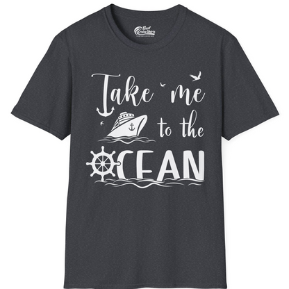 Take Me to the Ocean Nautical Cruise Ship Anchor Wheel Shirt — T-Shirt T-Shirt – Dark Heather Grey – Best Cruise Shirts