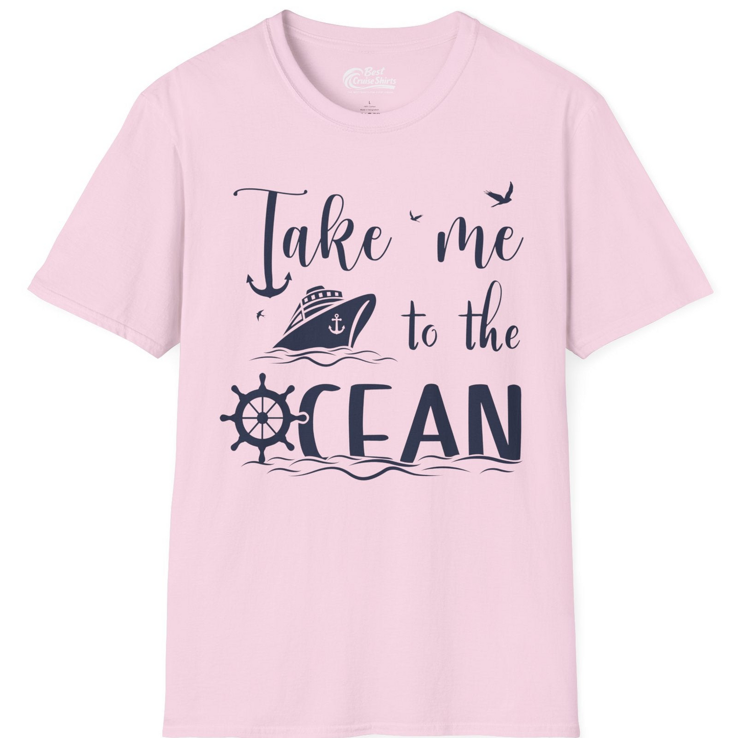 Take Me to the Ocean Nautical Cruise Ship Anchor Wheel Shirt — T-Shirt T-Shirt – Light Pink – Best Cruise Shirts