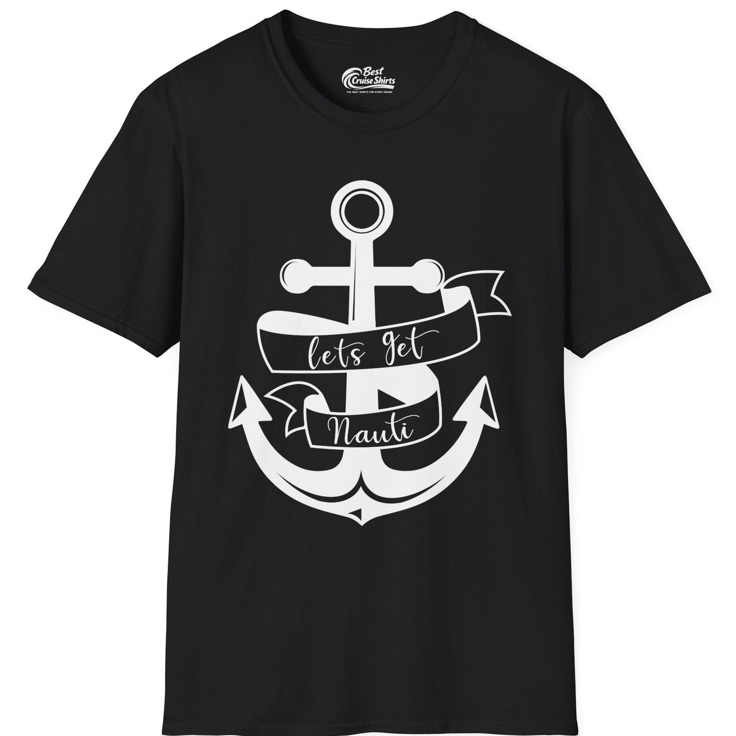 Lets Get Nauti Nautical Anchor Shirt T-Shirt – Black – Best Cruise Shirts