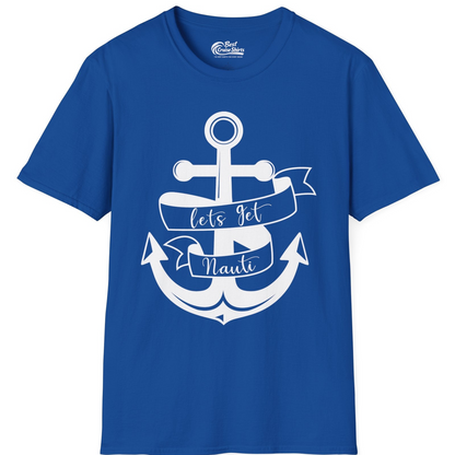 Lets Get Nauti Nautical Anchor Shirt T-Shirt – Royal – Best Cruise Shirts