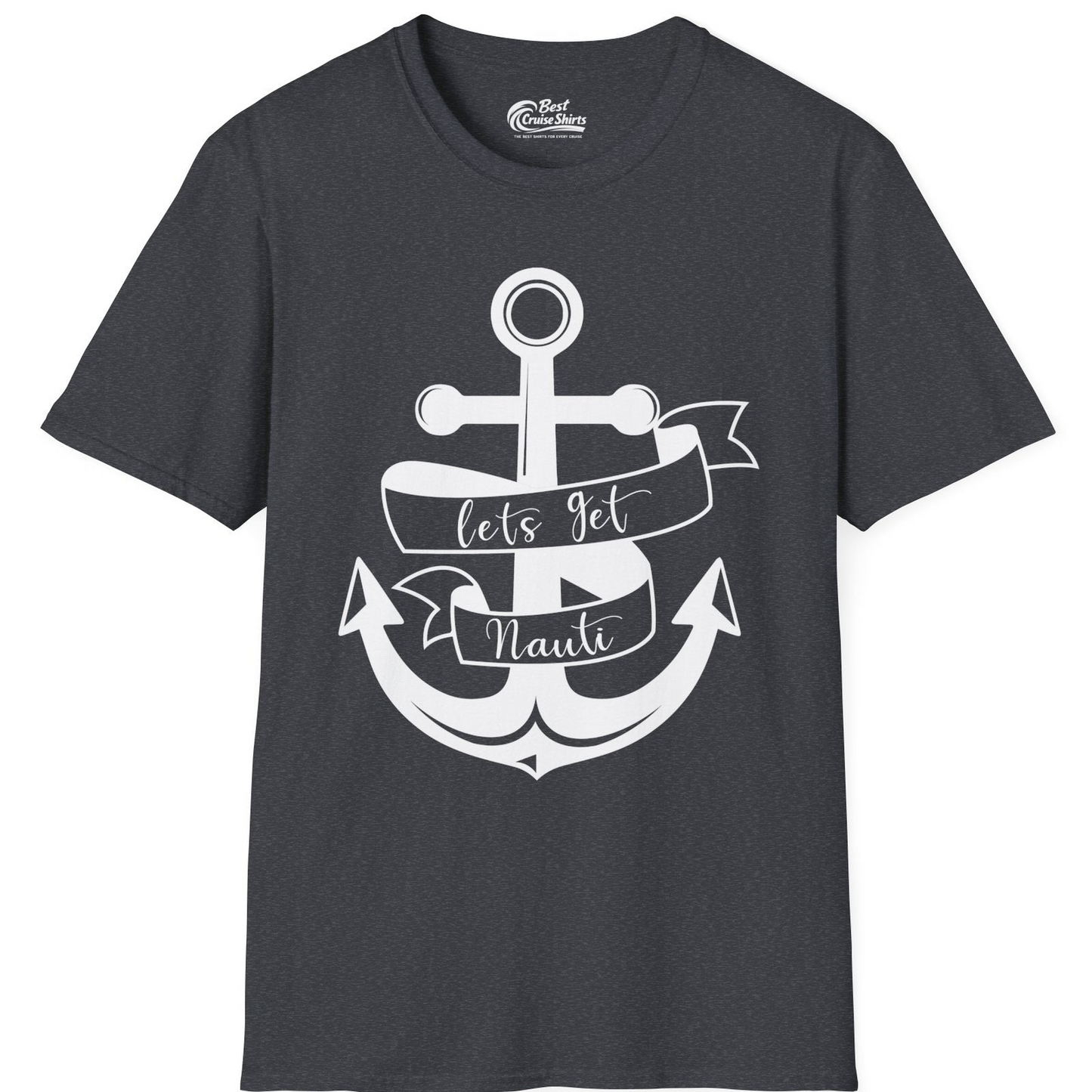 Lets Get Nauti Nautical Anchor Shirt T-Shirt – Dark Heather Grey – Best Cruise Shirts