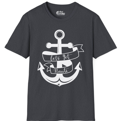 Lets Get Nauti Nautical Anchor Shirt T-Shirt – Dark Heather Grey – Best Cruise Shirts