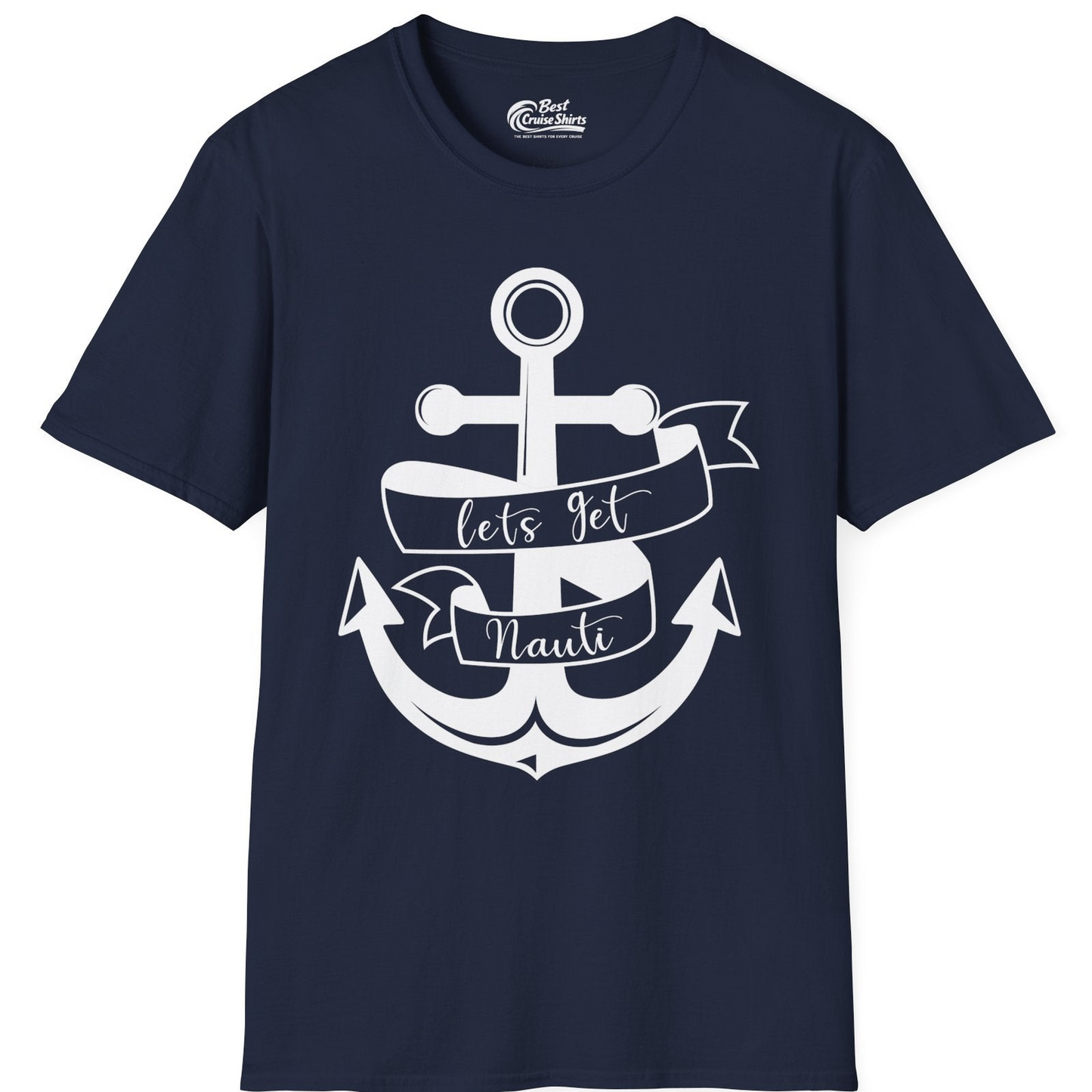 Lets Get Nauti Nautical Anchor Shirt T-Shirt – Navy – Best Cruise Shirts