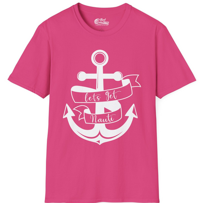 Lets Get Nauti Nautical Anchor Shirt T-Shirt – Heliconia – Best Cruise Shirts
