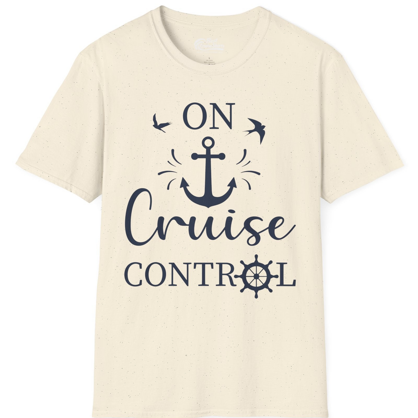 On Cruise Control Nautical Anchor and Birds Vacation Shirt Design — T-Shirt T-Shirt – Natural – Best Cruise Shirts