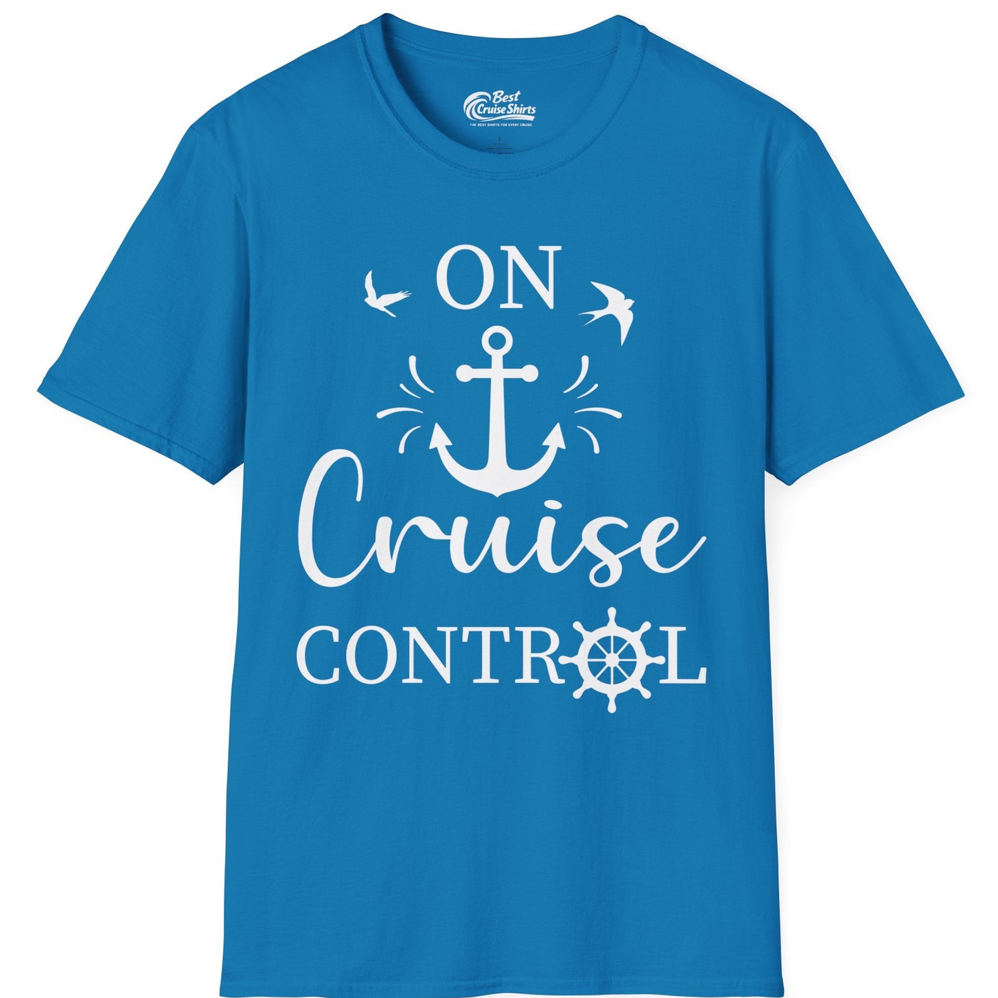 On Cruise Control Nautical Anchor and Birds Vacation Shirt Design — T-Shirt T-Shirt – Sapphire – Best Cruise Shirts