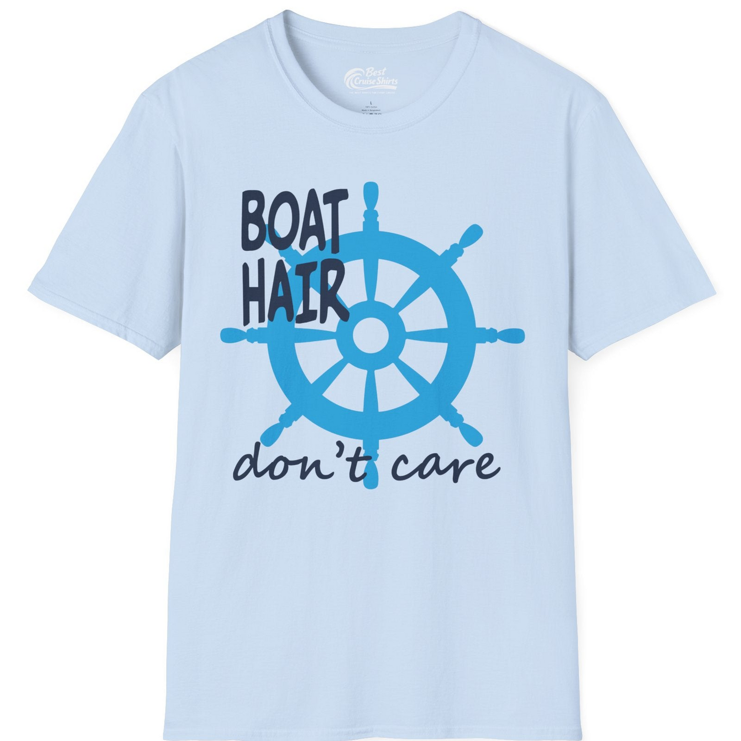 Boat Hair Don't Care Nautical Wheel Shirt for Lake and Marina — T-Shirt T-Shirt – Light Blue – Best Cruise Shirts