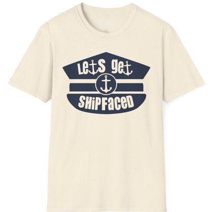 Let’s Get Shipfaced Nautical Humor Shirt With Anchor Sailor Hat Design — T-Shirt T-Shirt – Natural – Best Cruise Shirts
