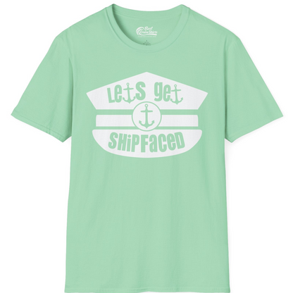 Let’s Get Shipfaced Nautical Humor Shirt With Anchor Sailor Hat Design — T-Shirt T-Shirt – Mint Green – Best Cruise Shirts