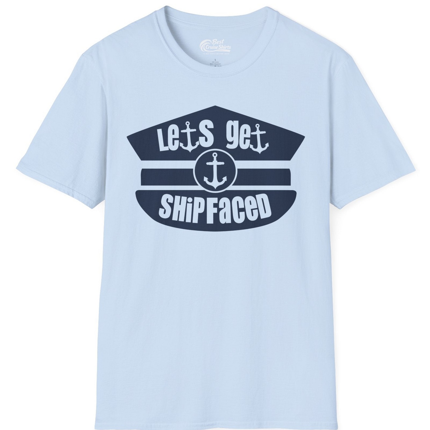 Let’s Get Shipfaced Nautical Humor Shirt With Anchor Sailor Hat Design — T-Shirt T-Shirt – Light Blue – Best Cruise Shirts