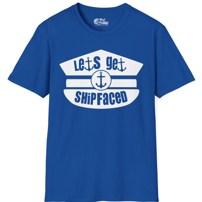 Let’s Get Shipfaced Nautical Humor Shirt With Anchor Sailor Hat Design — T-Shirt T-Shirt – Royal – Best Cruise Shirts