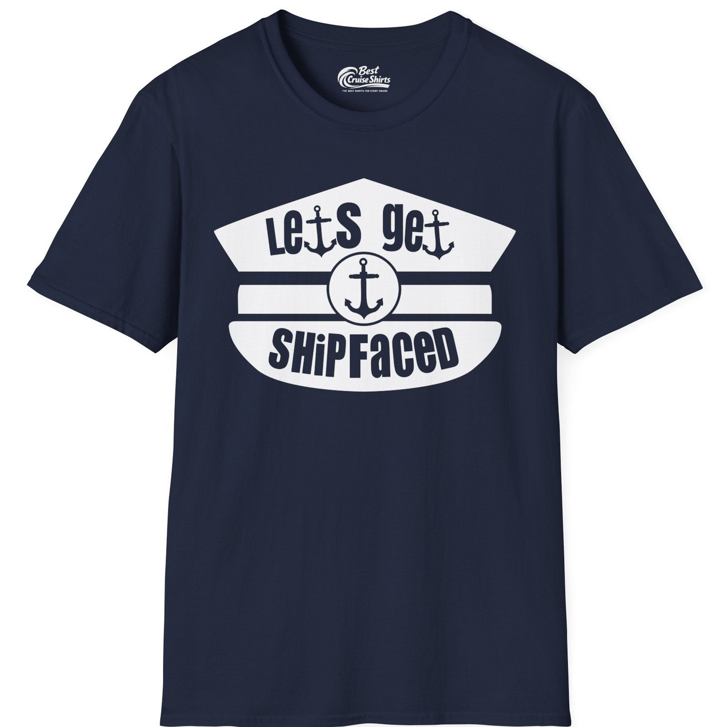 Let’s Get Shipfaced Nautical Humor Shirt With Anchor Sailor Hat Design — T-Shirt T-Shirt – Navy – Best Cruise Shirts