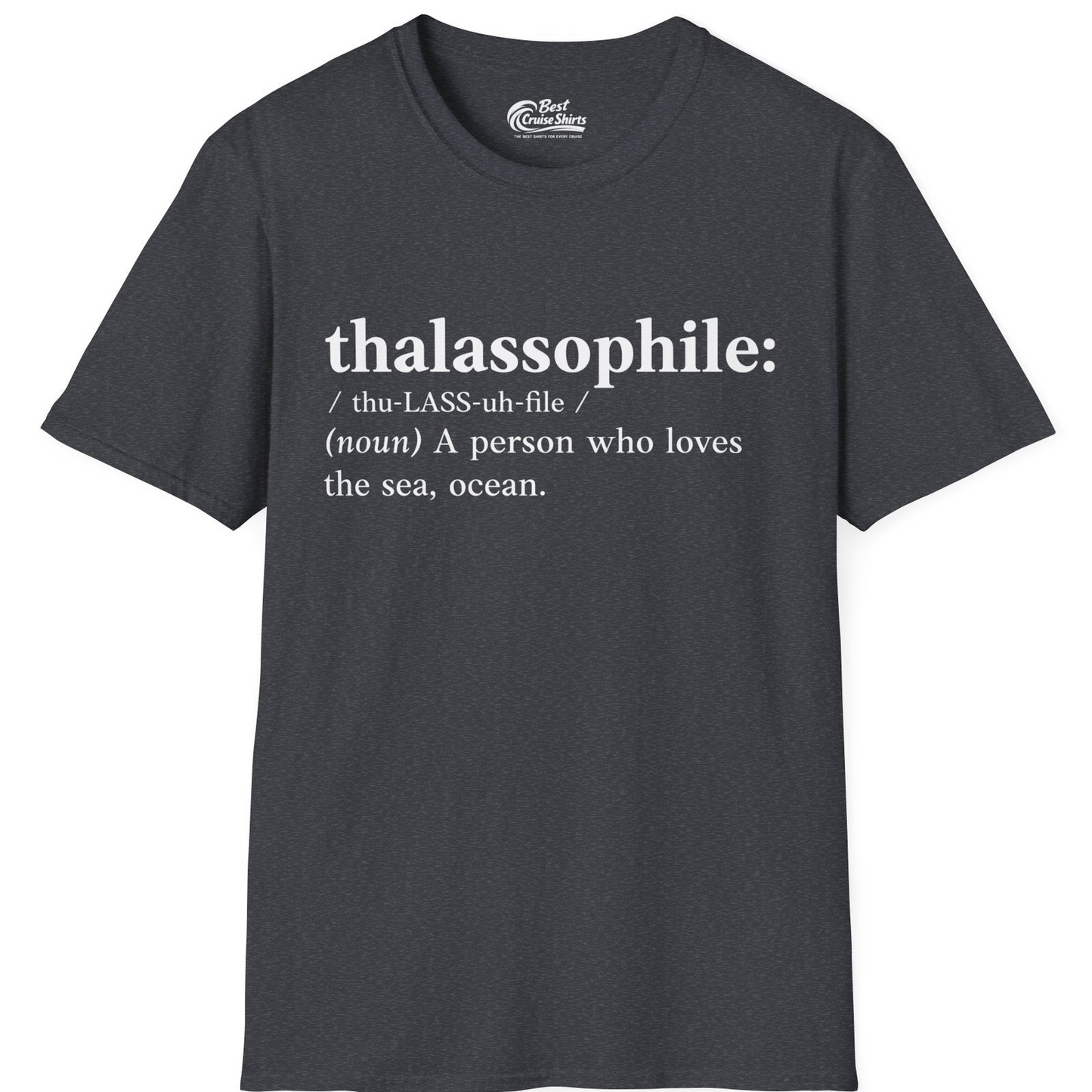 Thalassophile Definition Shirt T-Shirt – Dark Heather Grey – Best Cruise Shirts