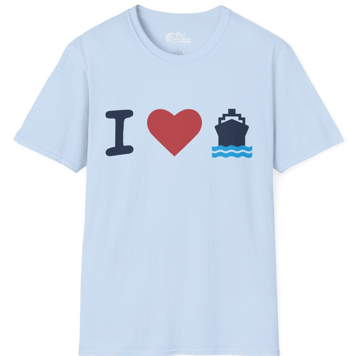 I Love Cruises Bold Cruise Ship Graphic Shirt for Cruise Enthusiasts — T-Shirt T-Shirt – Light Blue – Best Cruise Shirts