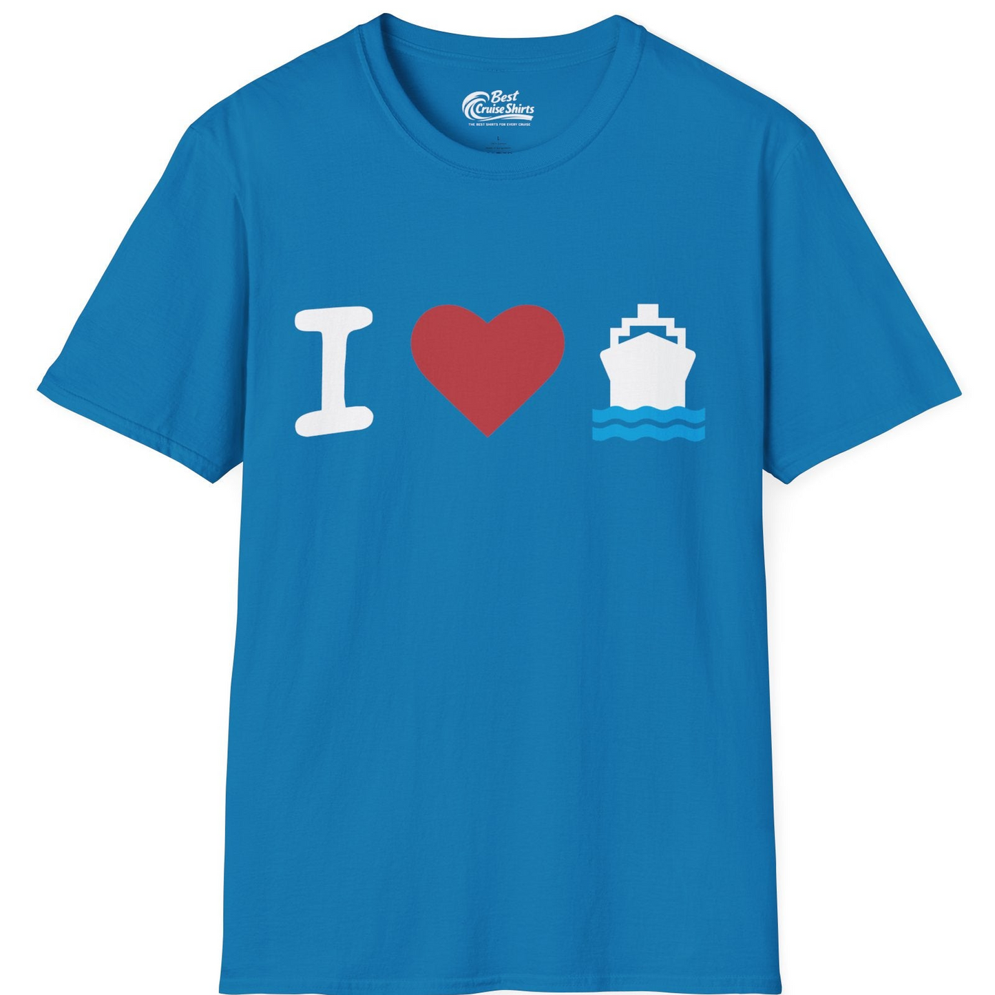 I Love Cruises Bold Cruise Ship Graphic Shirt for Cruise Enthusiasts — T-Shirt T-Shirt – Sapphire – Best Cruise Shirts