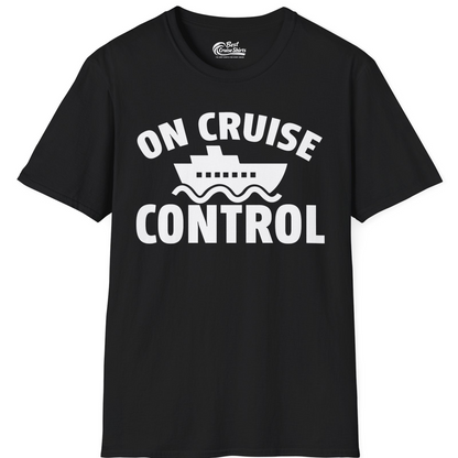 On Cruise Control Shirt T-Shirt – Black – Best Cruise Shirts