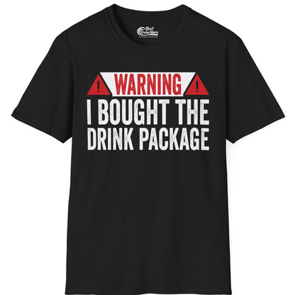 Warning I Bought The Drink Package Funny Cruise Shirt — T-Shirt T-Shirt – Black – Best Cruise Shirts