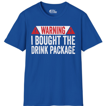 Warning I Bought The Drink Package Funny Cruise Shirt — T-Shirt T-Shirt – Royal – Best Cruise Shirts