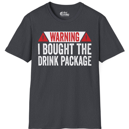 Warning I Bought The Drink Package Funny Cruise Shirt — T-Shirt T-Shirt – Dark Heather Grey – Best Cruise Shirts
