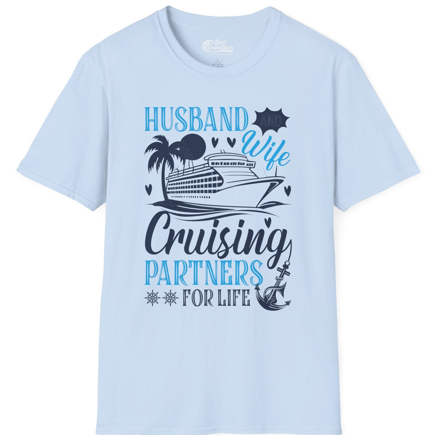 Husband Wife Cruising Partners for Life Nautical Couple Shirt — T-Shirt T-Shirt – Light Blue – Best Cruise Shirts