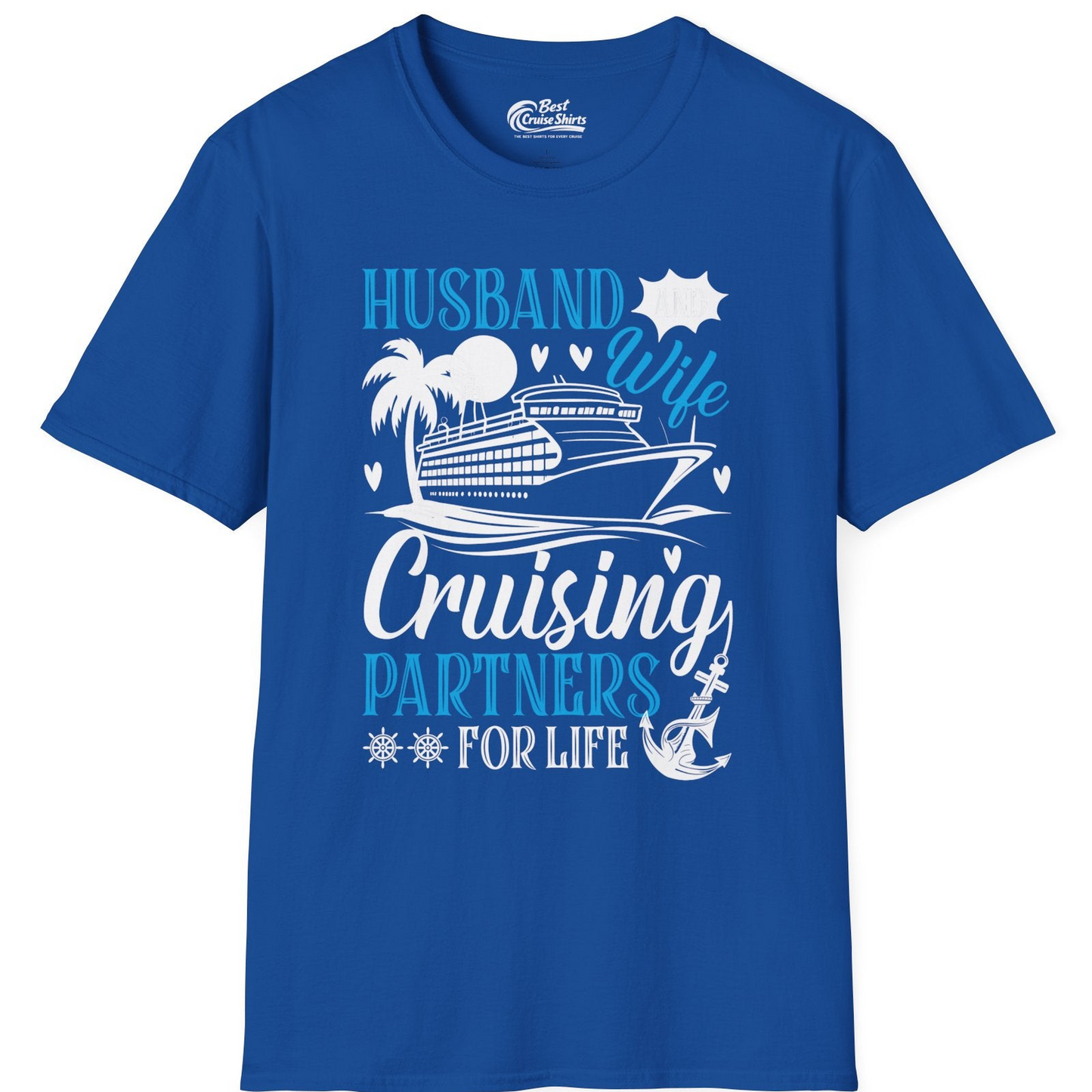 Husband Wife Cruising Partners for Life Nautical Couple Shirt — T-Shirt T-Shirt – Royal – Best Cruise Shirts