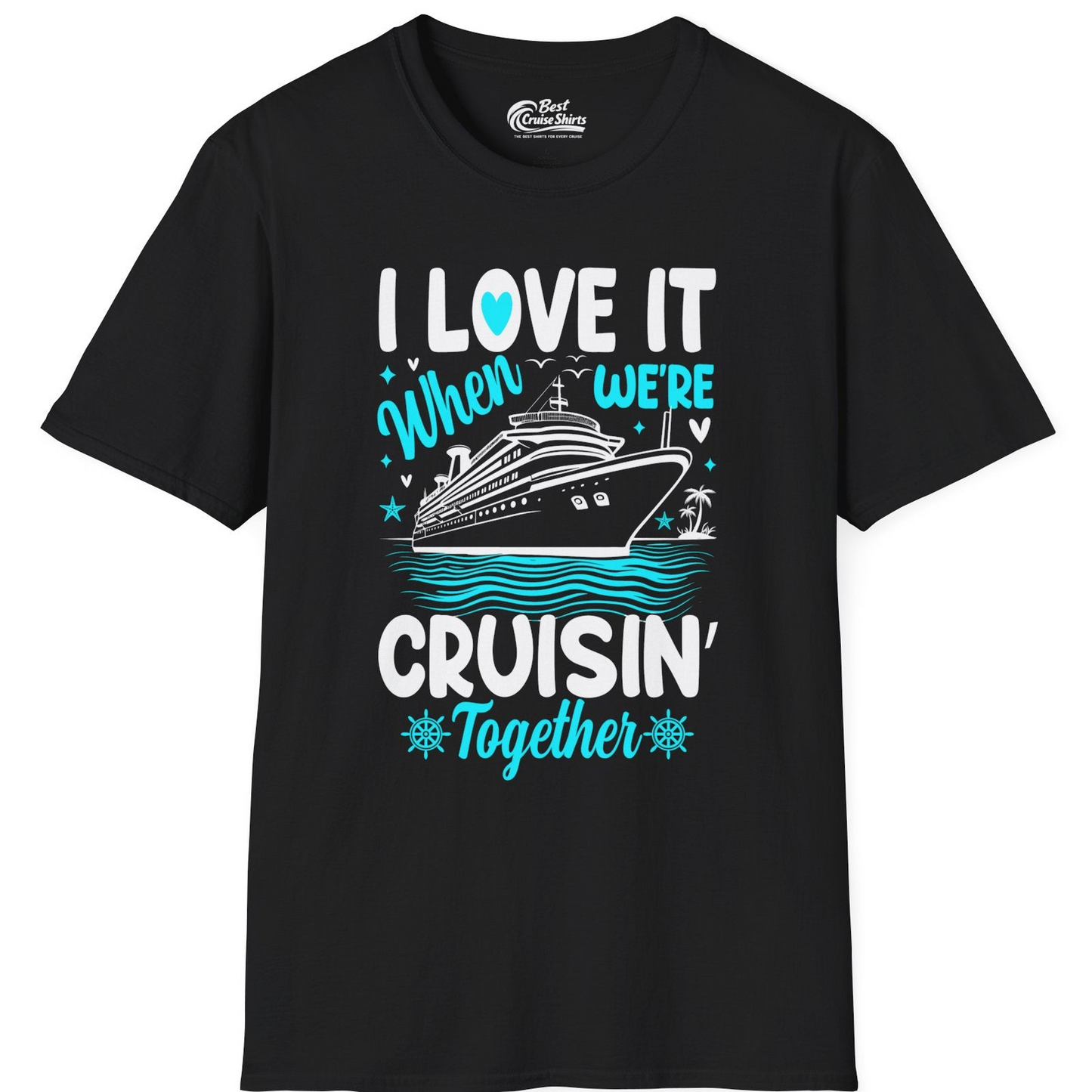 Cruisin Together Romantic Nautical Cruise Couple Shirt Blue and White — T-Shirt T-Shirt – Black – Best Cruise Shirts