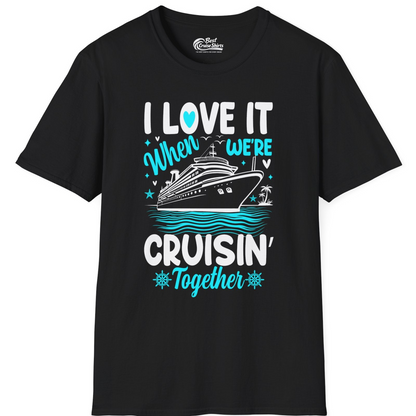 Cruisin Together Romantic Nautical Cruise Couple Shirt Blue and White — T-Shirt T-Shirt – Black – Best Cruise Shirts