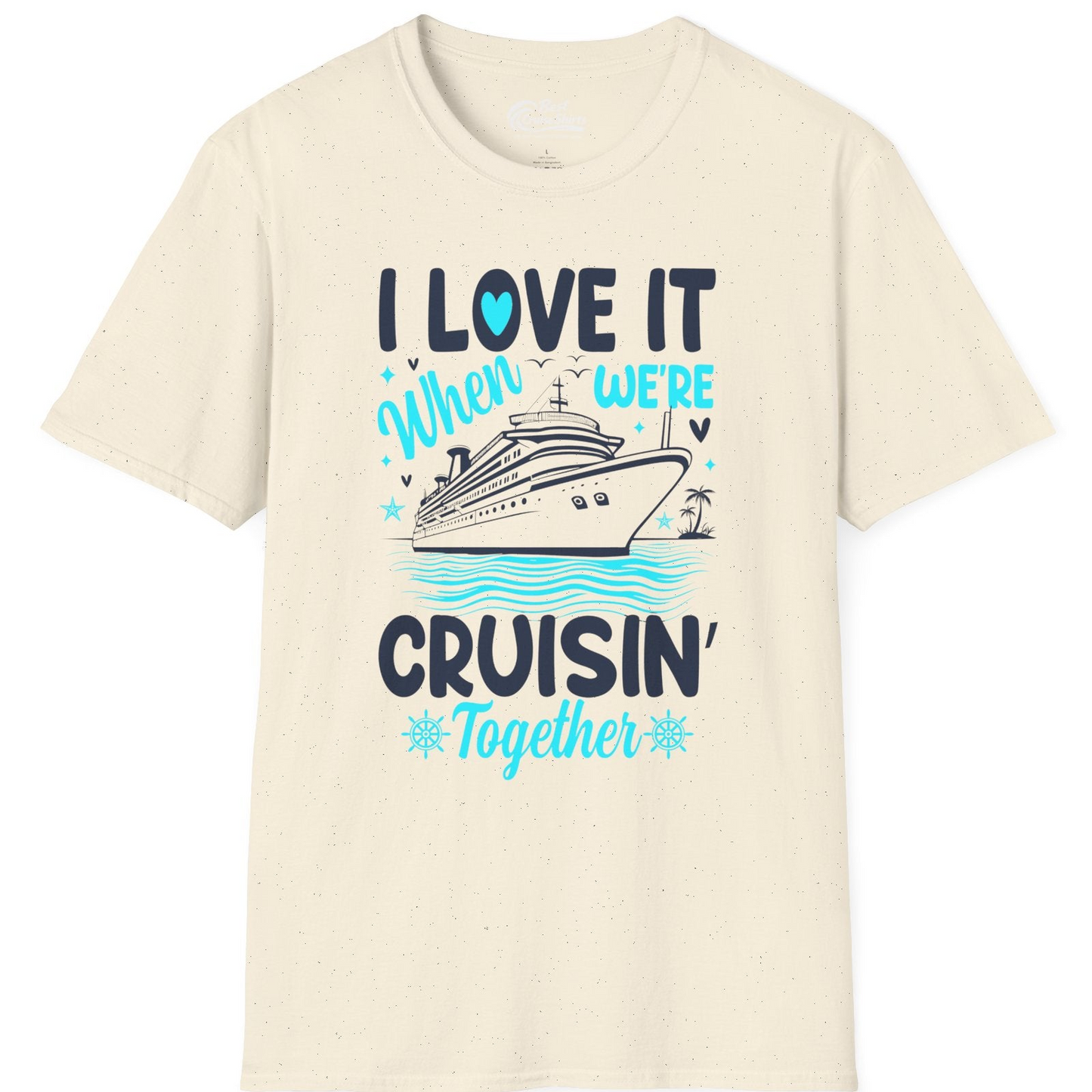Cruisin Together Romantic Nautical Cruise Couple Shirt Blue and White — T-Shirt T-Shirt – Natural – Best Cruise Shirts