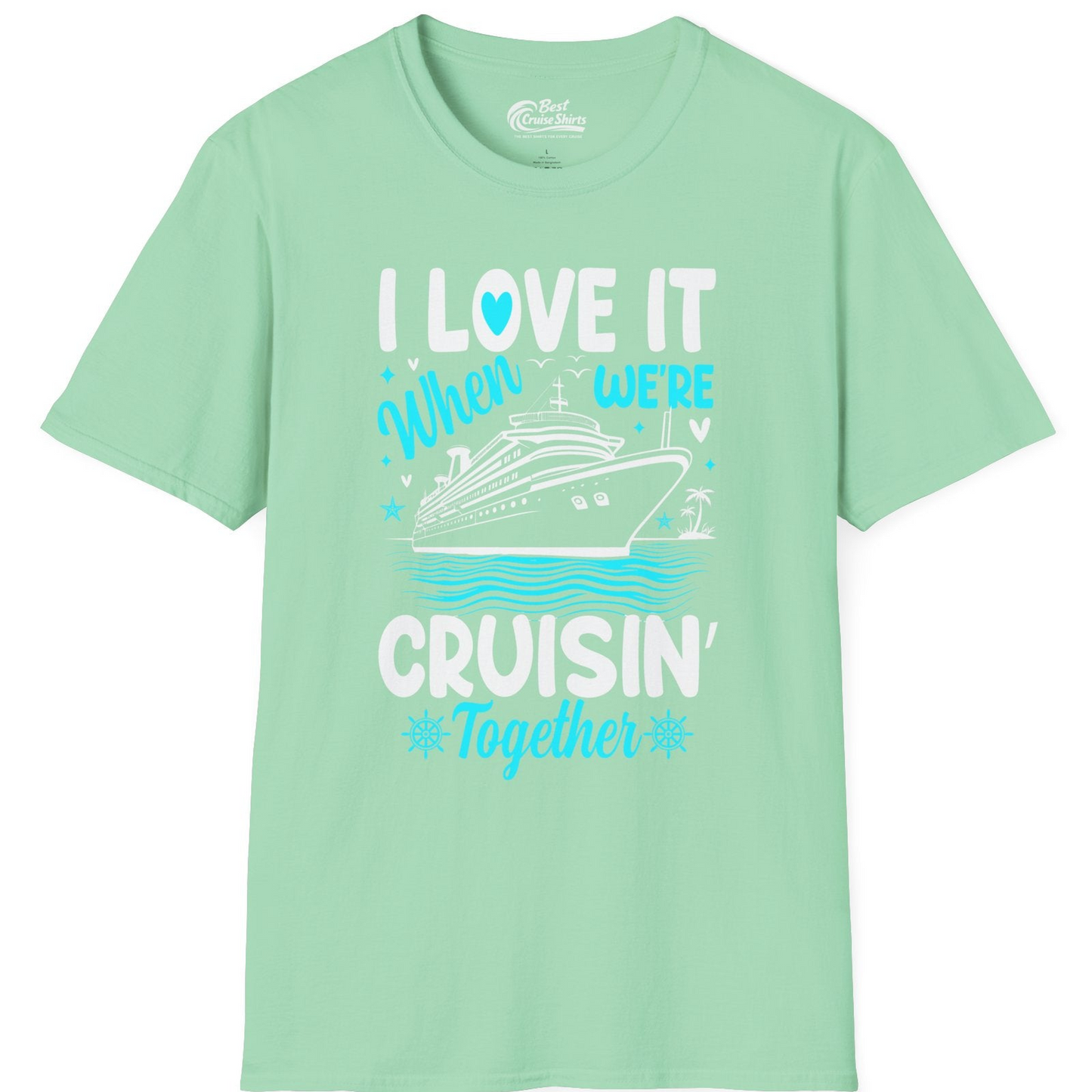 Cruisin Together Romantic Nautical Cruise Couple Shirt Blue and White — T-Shirt T-Shirt – Mint Green – Best Cruise Shirts