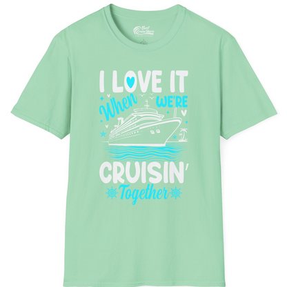 Cruisin Together Romantic Nautical Cruise Couple Shirt Blue and White — T-Shirt T-Shirt – Mint Green – Best Cruise Shirts