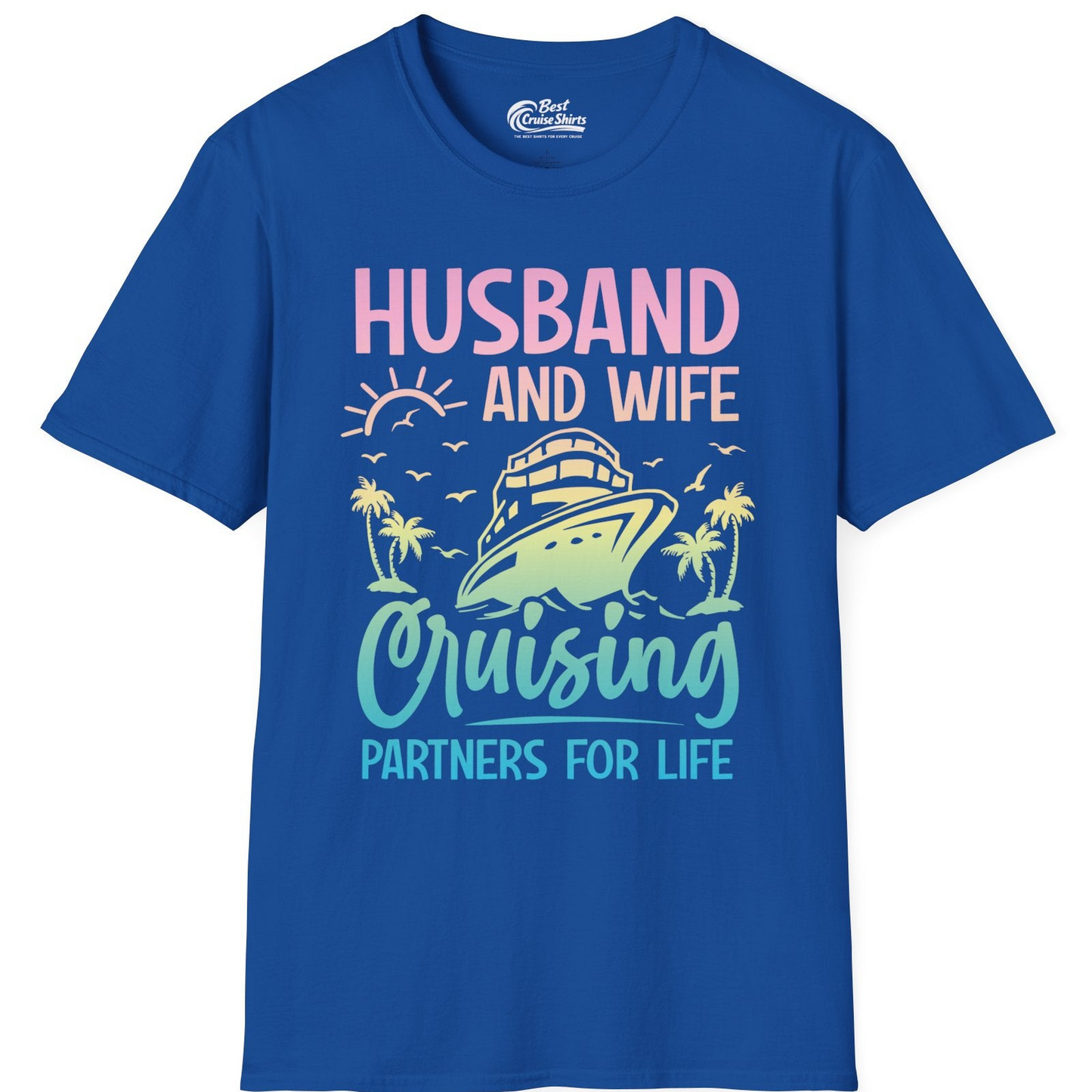 Husband and Wife Cruising Shirt T-Shirt – Royal – Best Cruise Shirts