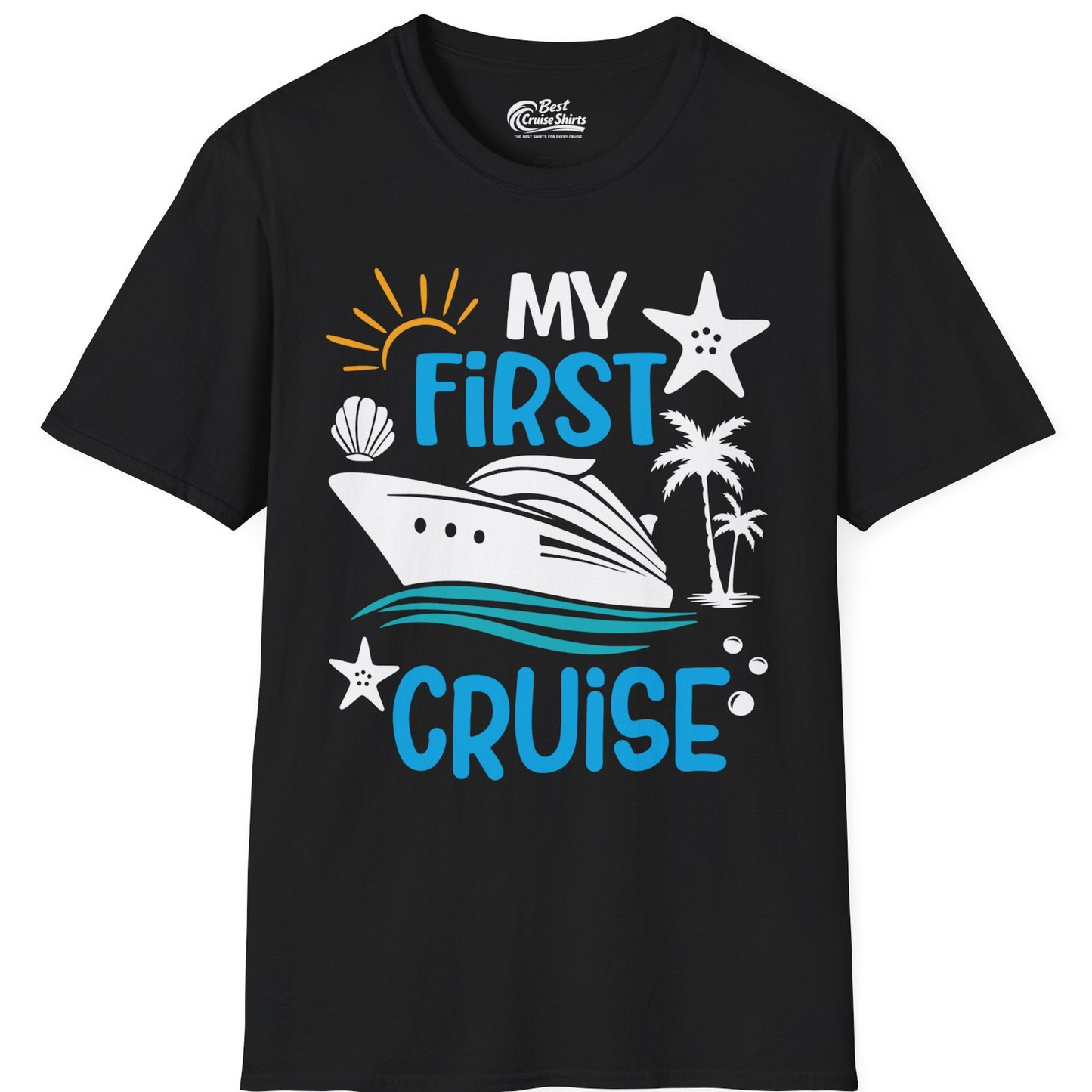 My First Cruise Shirt T-Shirt – Black – Best Cruise Shirts