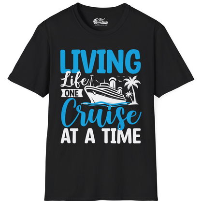 Living Life One Cruise at a Time Nautical Tropical Cruise Shirt — T-Shirt T-Shirt – Black – Best Cruise Shirts