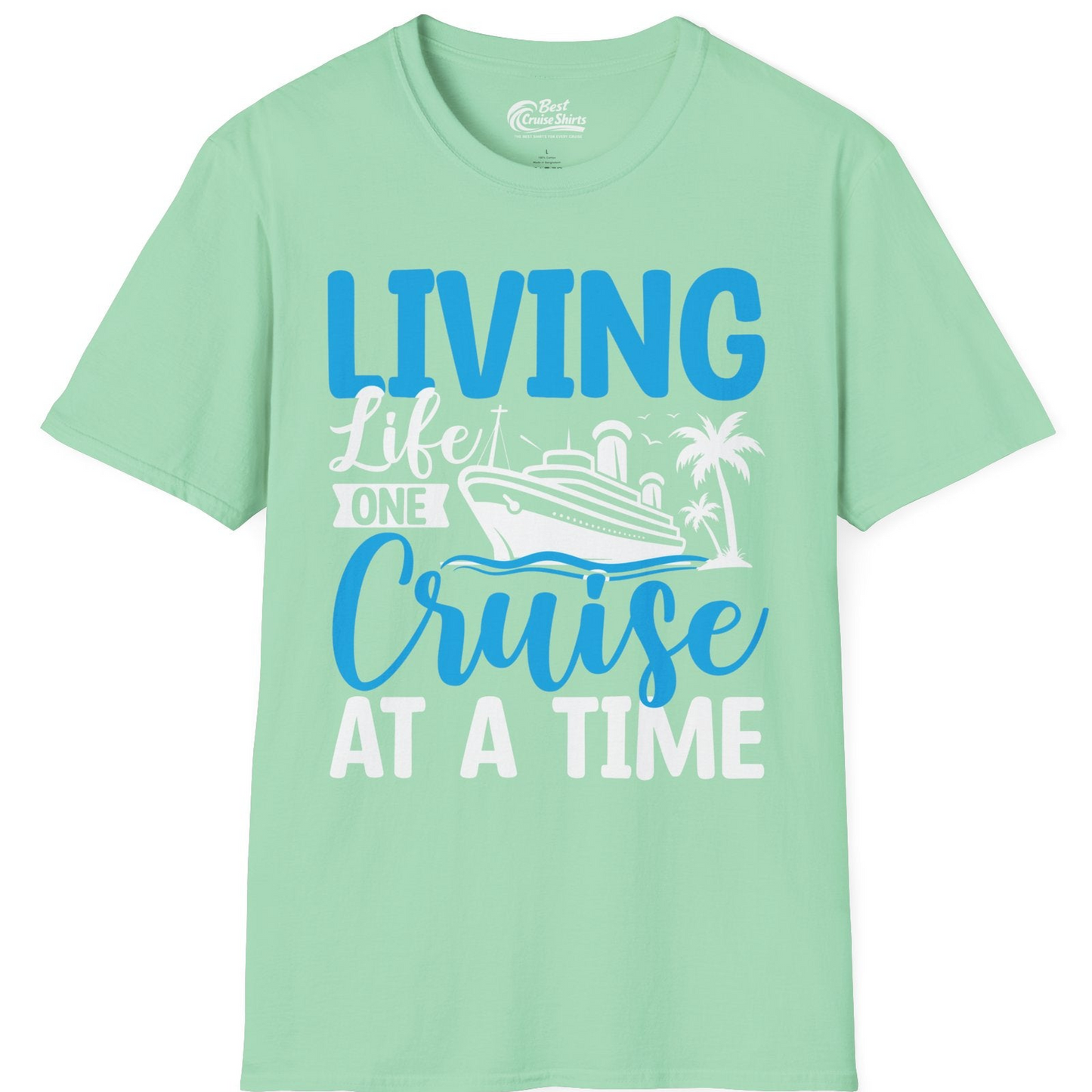 Living Life One Cruise at a Time Nautical Tropical Cruise Shirt — T-Shirt T-Shirt – Mint Green – Best Cruise Shirts