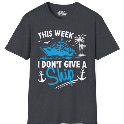 This Week I Don't Give A Ship Cruise Humor Tropical Shirt — T-Shirt T-Shirt – Dark Heather Grey – Best Cruise Shirts
