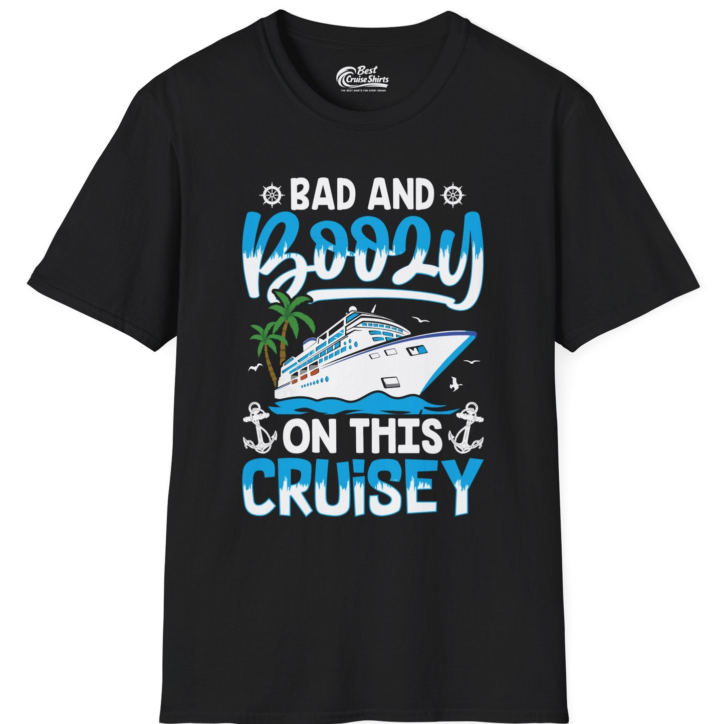 Bad and Boozy Cruise Shirt T-Shirt – Black – Best Cruise Shirts
