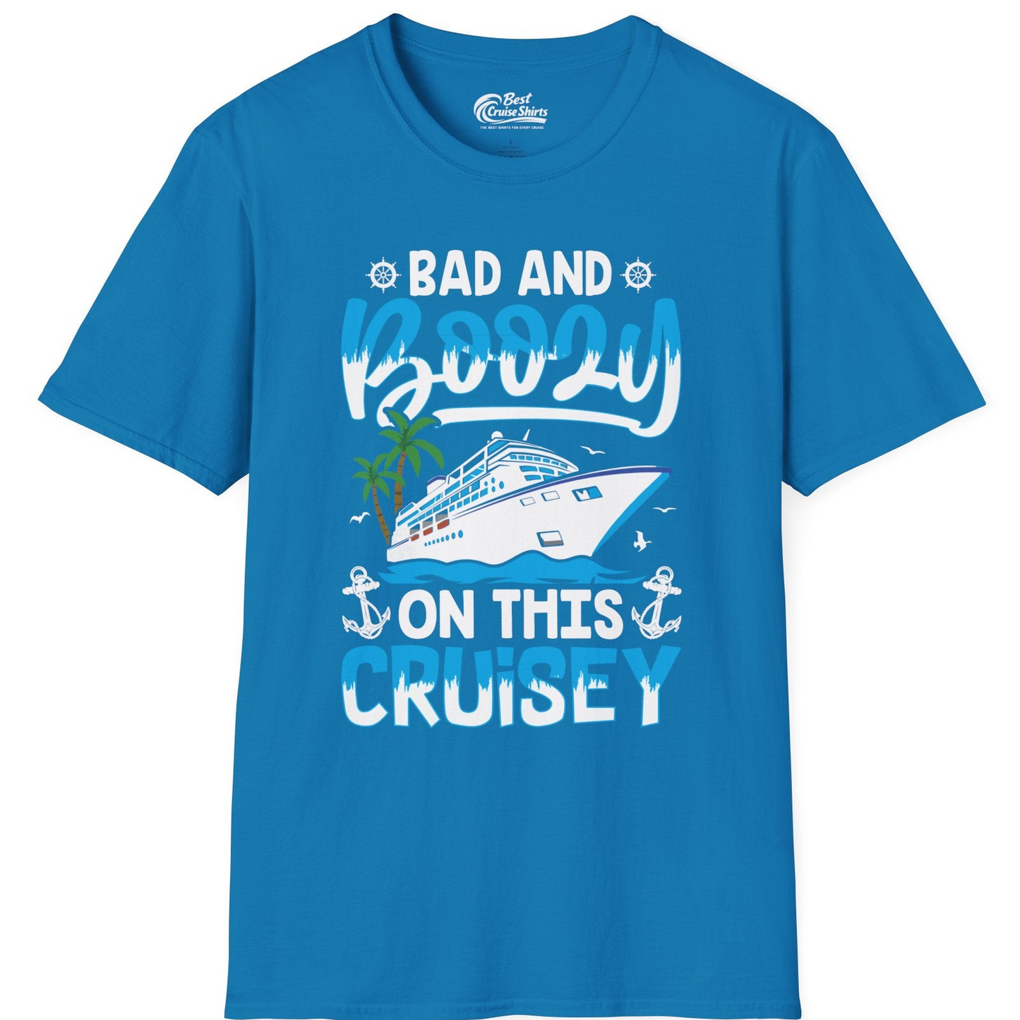 Bad and Boozy Cruise Shirt T-Shirt – Sapphire – Best Cruise Shirts