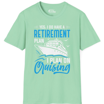 Retirement Cruise Plan Shirt T-Shirt – Mint Green – Best Cruise Shirts