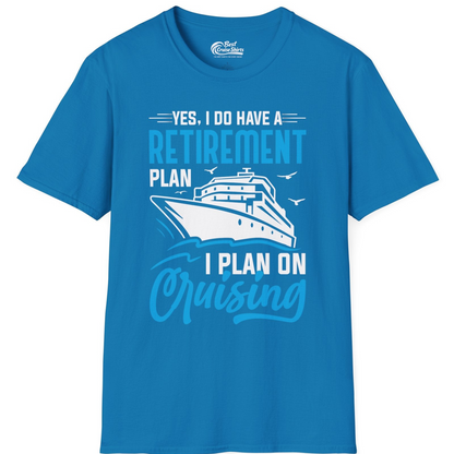 Retirement Cruise Plan Shirt T-Shirt – Sapphire – Best Cruise Shirts